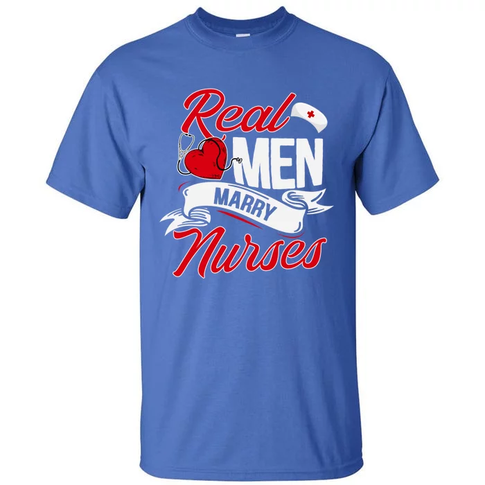 Real Marry Nurses Cute Gift Tall T-Shirt