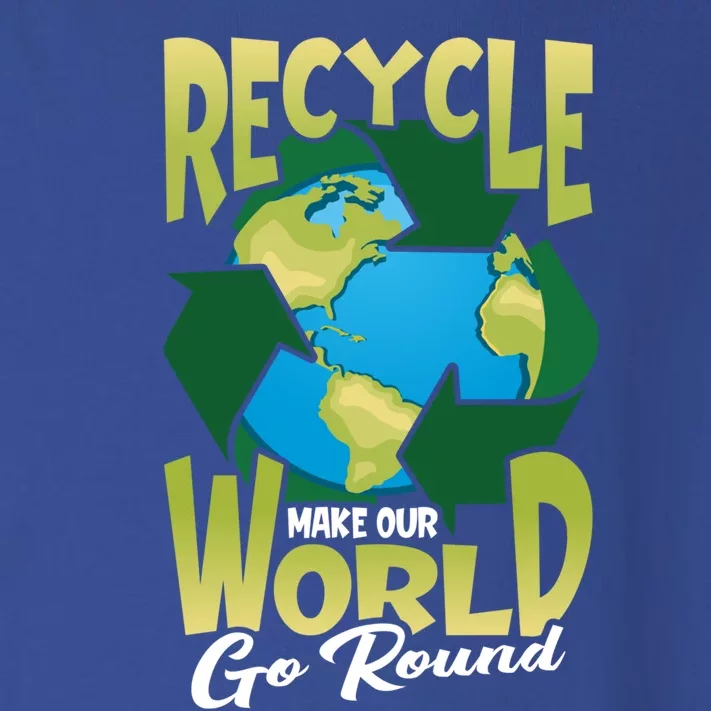 Recycle Make Our World Go Round Save The Environt Gift Toddler Long Sleeve Shirt