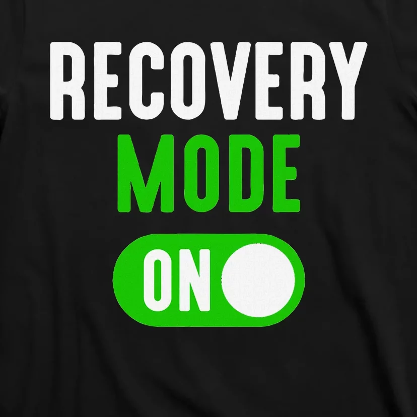 Recovery Mode On Get Well Funny Injury Gift T-Shirt