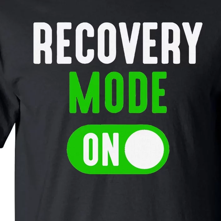 Recovery Mode On Get Well Funny Injury Gift Tall T-Shirt