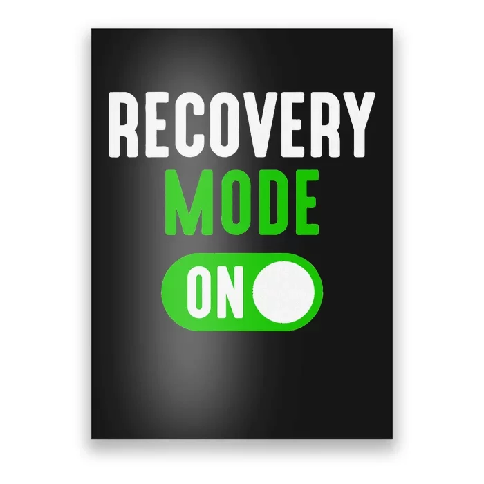 Recovery Mode On Get Well Funny Injury Gift Poster