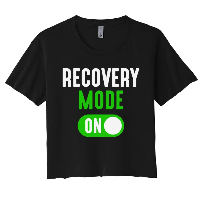 Recovery Mode On Get Well Funny Injury Gift Women's Crop Top Tee