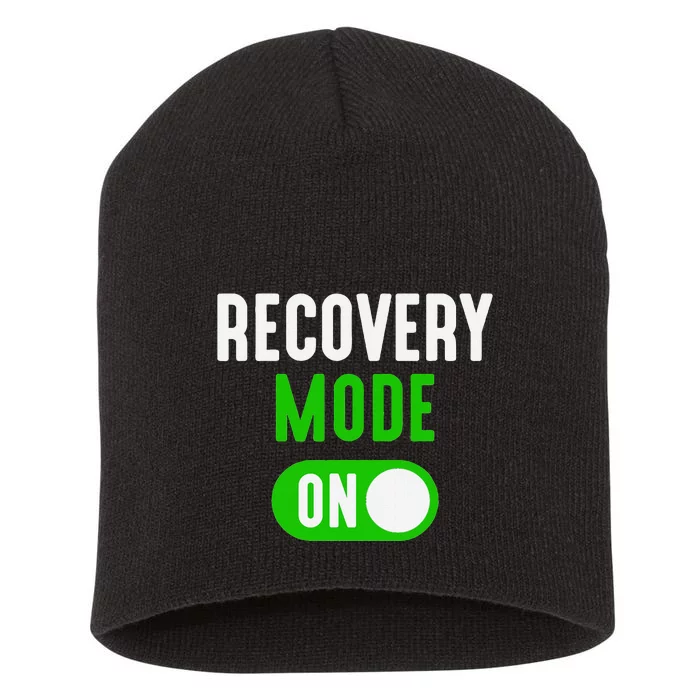 Recovery Mode On Get Well Funny Injury Gift Short Acrylic Beanie