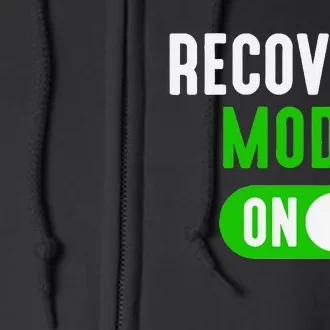 Recovery Mode On Get Well Funny Injury Gift Full Zip Hoodie