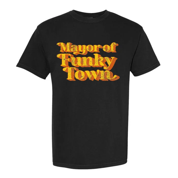 Retro Mayor Of Funky Town Funny Vintage 70S Disco Party Garment-Dyed Heavyweight T-Shirt