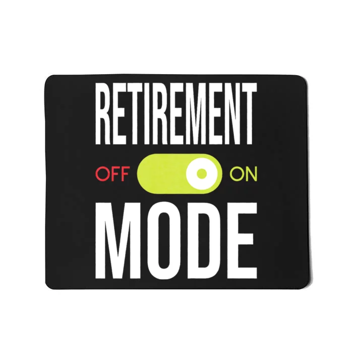 Retirement Mode On Retired Retiree Pension Retiring Mousepad