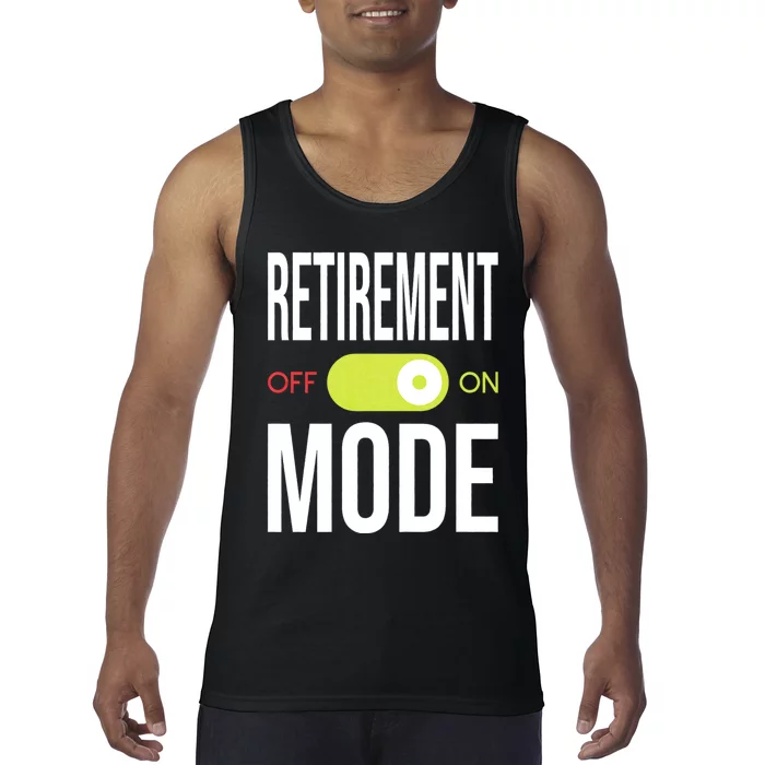 Retirement Mode On Retired Retiree Pension Retiring Tank Top