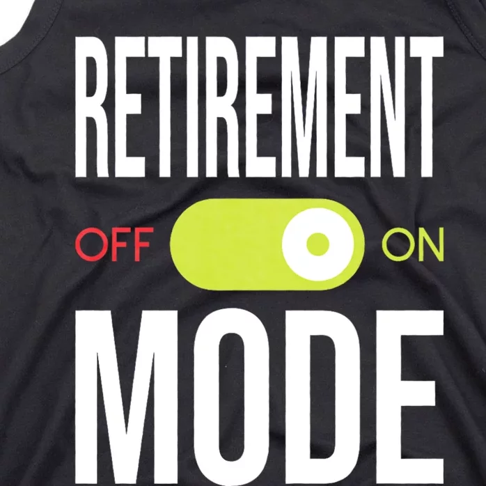 Retirement Mode On Retired Retiree Pension Retiring Tank Top