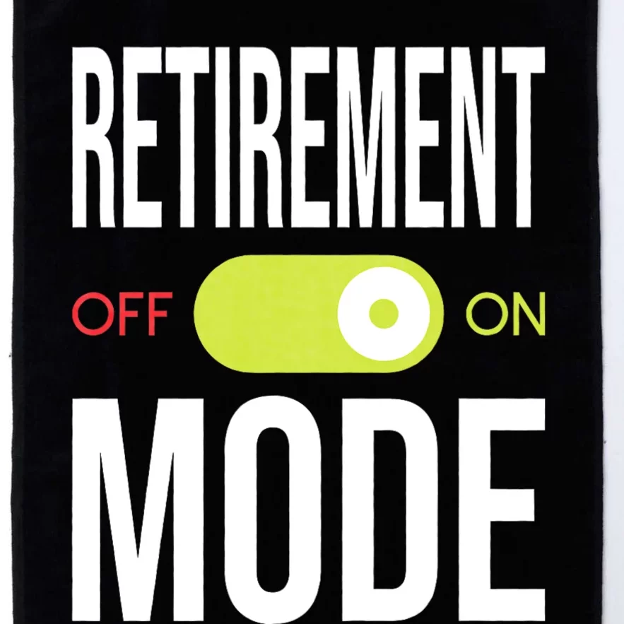 Retirement Mode On Retired Retiree Pension Retiring Platinum Collection Golf Towel