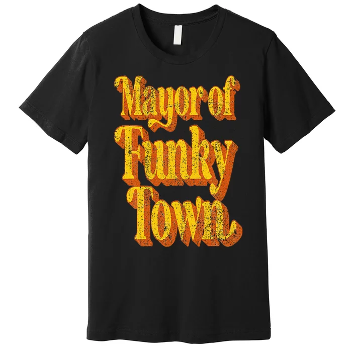 Retro Mayor Of Funky Town Funny Vintage 70's Disco Party Premium T-Shirt