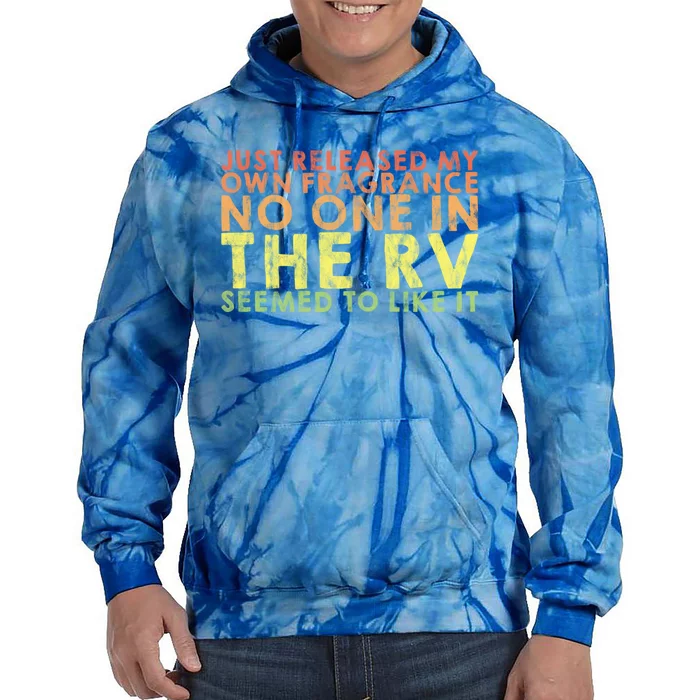 Released My Own Fragrance No One In The Rv Liked Itgift Tie Dye Hoodie