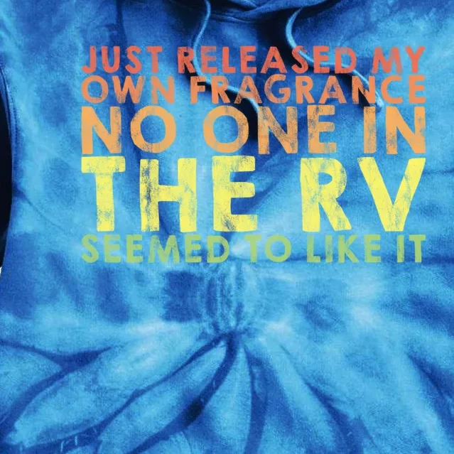 Released My Own Fragrance No One In The Rv Liked Itgift Tie Dye Hoodie