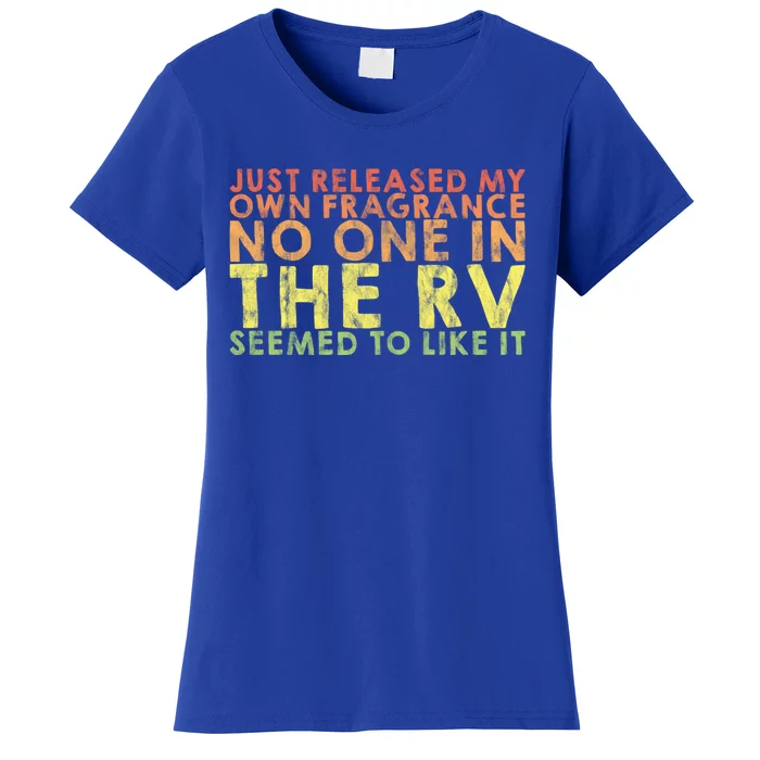 Released My Own Fragrance No One In The Rv Liked Itgift Women's T-Shirt