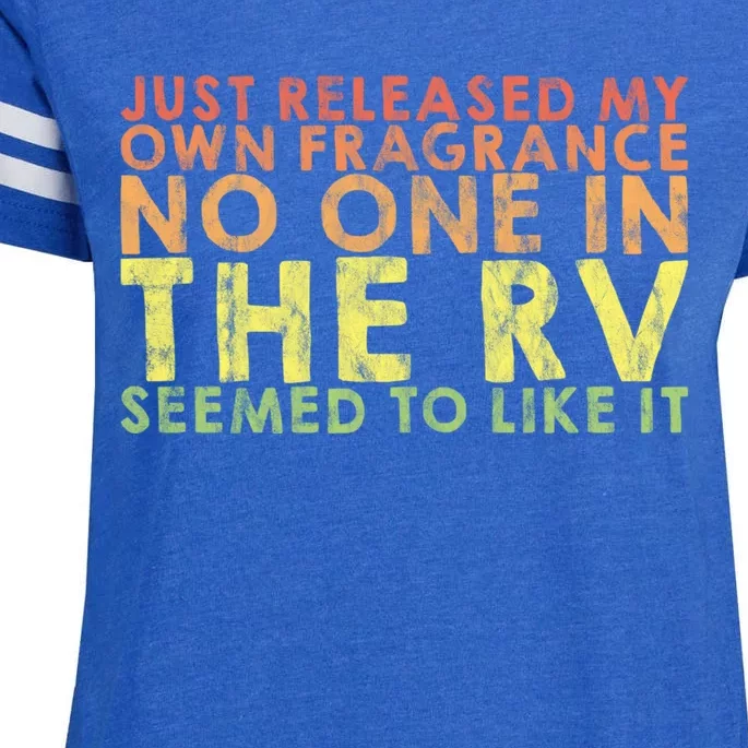 Released My Own Fragrance No One In The Rv Liked Itgift Enza Ladies Jersey Football T-Shirt