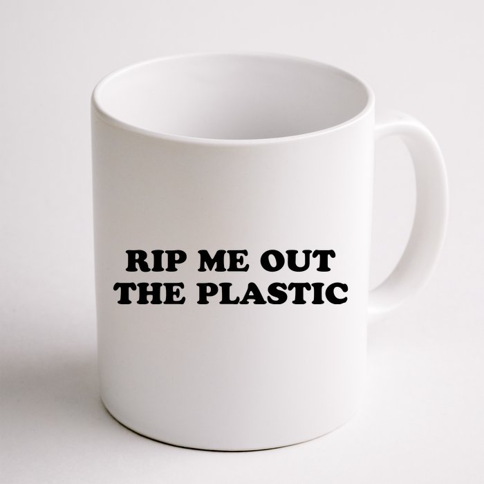 Rip Me Out The Plastic Front & Back Coffee Mug