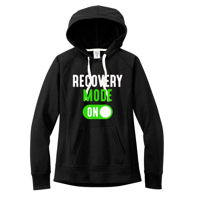 Recovery Mode On Get Well Funny Injury Gift Women's Fleece Hoodie