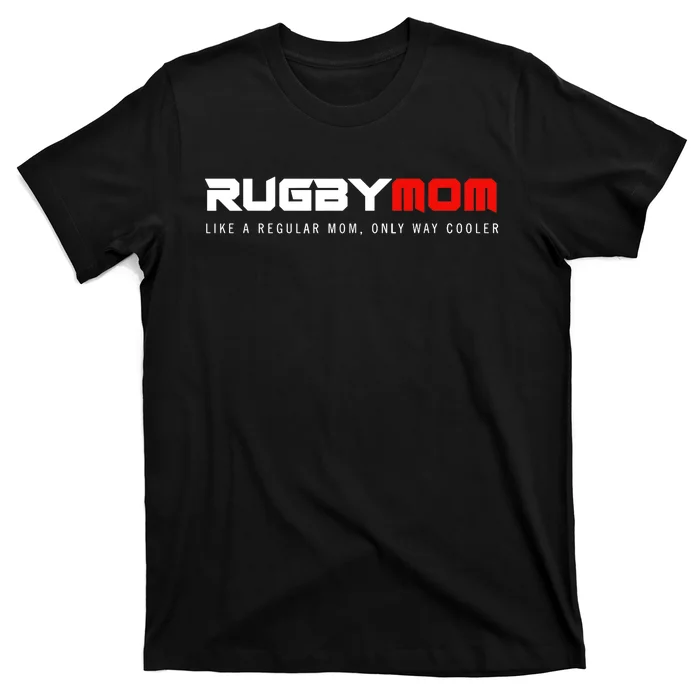 Rugby Mom Only Way Cooler Rugby Funny Ball Sport Rugby Premium T-Shirt