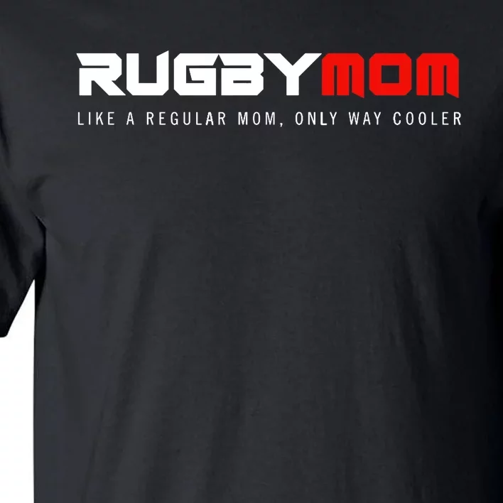 Rugby Mom Only Way Cooler Rugby Funny Ball Sport Rugby Premium Tall T-Shirt