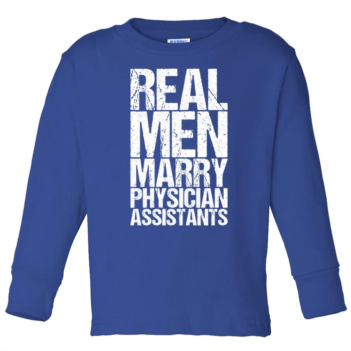 Real Marry Physician Assistants Gift Toddler Long Sleeve Shirt