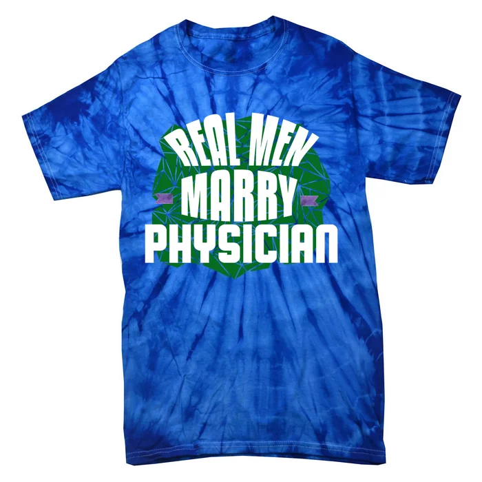 Real Marry Physician Gift Tie-Dye T-Shirt