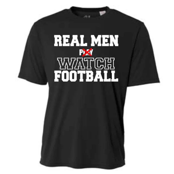 Real Men Play Watch Football Funny Cooling Performance Crew T-Shirt