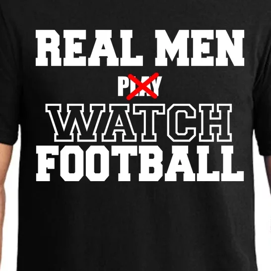 Real Men Play Watch Football Funny Pajama Set