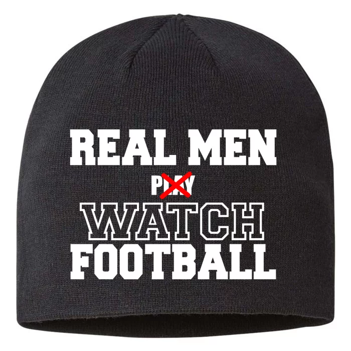 Real Men Play Watch Football Funny 8 1/2in Sustainable Knit Beanie