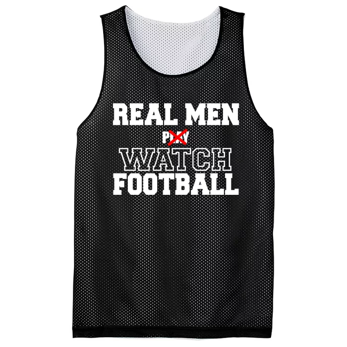 Real Men Play Watch Football Funny Mesh Reversible Basketball Jersey Tank