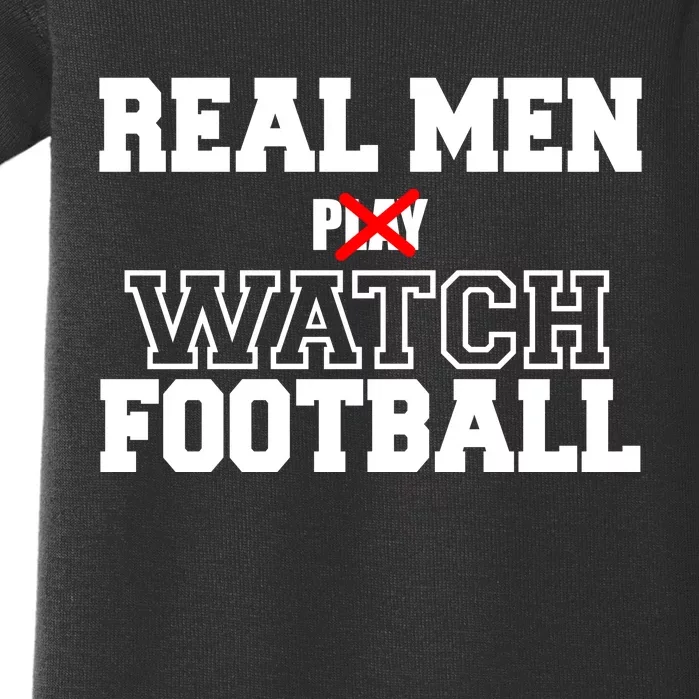 Real Men Play Watch Football Funny Baby Bodysuit