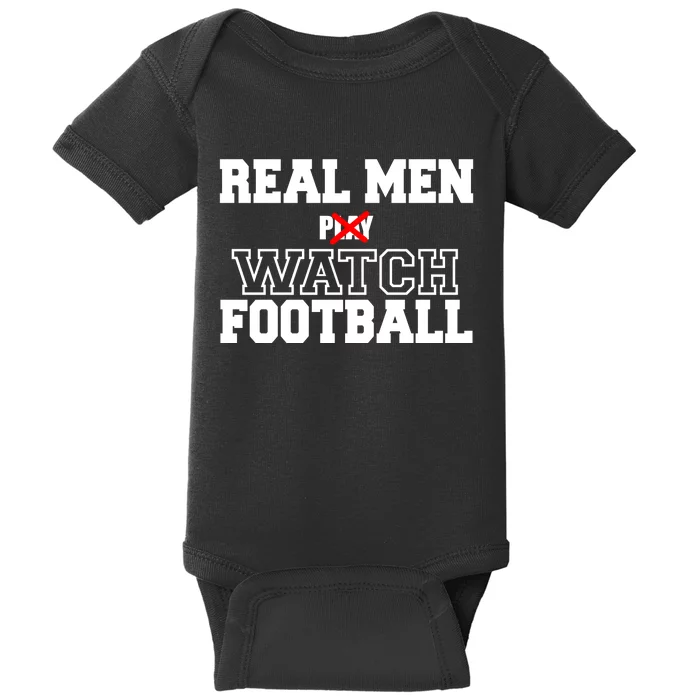 Real Men Play Watch Football Funny Baby Bodysuit