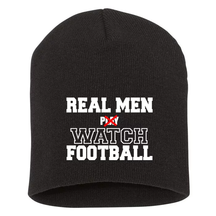 Real Men Play Watch Football Funny Short Acrylic Beanie