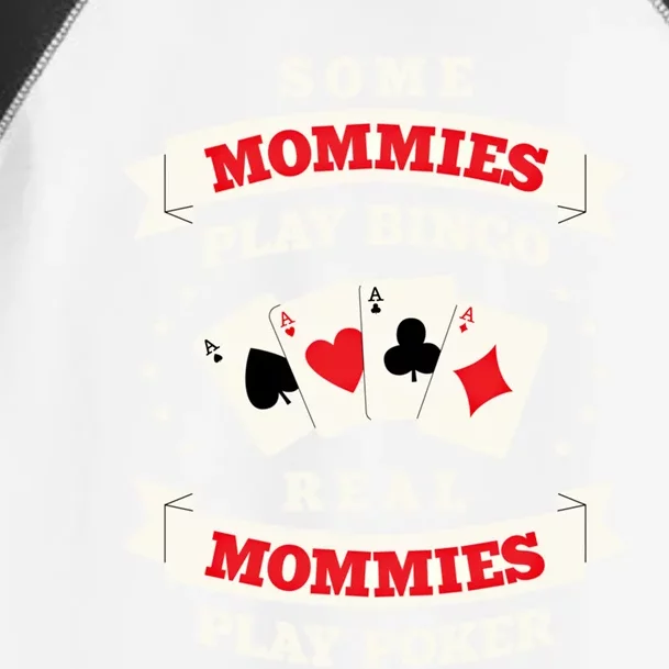 Real Mommies Play Poker Gambler Mommy Gambling Mom Sarcastic Meaningful Gift Toddler Fine Jersey T-Shirt