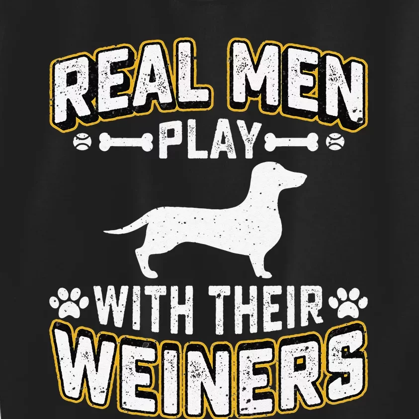 Real man Play With Wiener Dog Gift Puppie Dachshund Lover Kids Sweatshirt