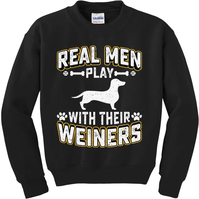 Real man Play With Wiener Dog Gift Puppie Dachshund Lover Kids Sweatshirt