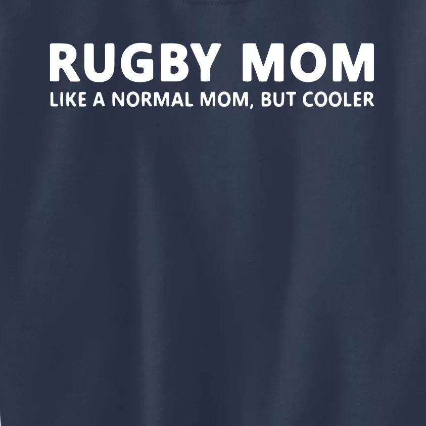 Rugby Mother Rugby Mom Kids Sweatshirt