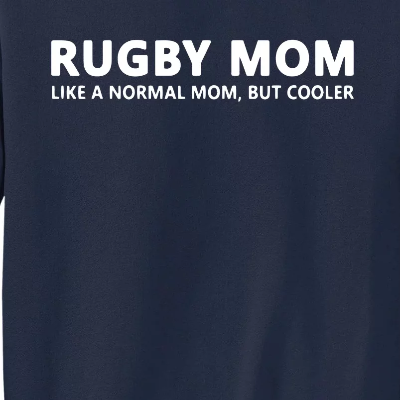 Rugby Mother Rugby Mom Tall Sweatshirt