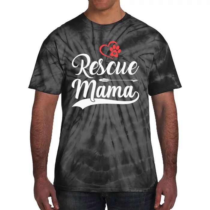 rescue mama rescue dog lover out rescue mom paw print Tie-Dye T-Shirt