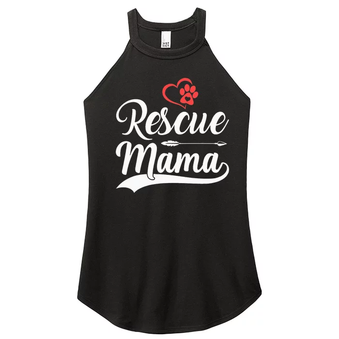 rescue mama rescue dog lover out rescue mom paw print Women’s Perfect Tri Rocker Tank