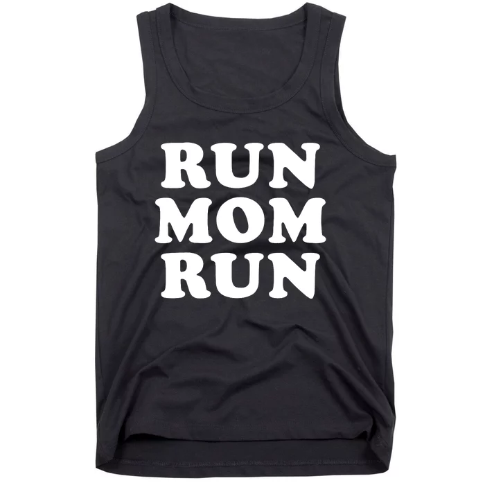 Run Mom Run Marathon Running Spectator Tank Top