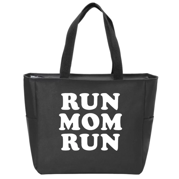 Run Mom Run Marathon Running Spectator Zip Tote Bag