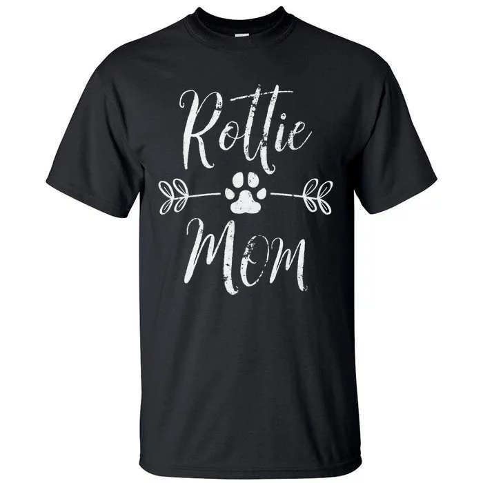 Rottie Mom Rottweiler Lover Owner Funny Dog Mom Tall T-Shirt