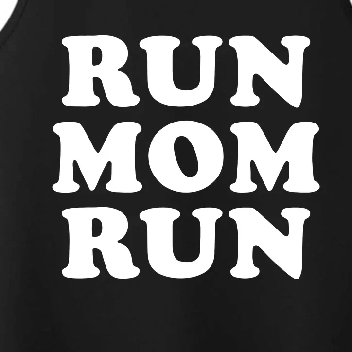 Run Mom Run Marathon Running Spectator Performance Tank