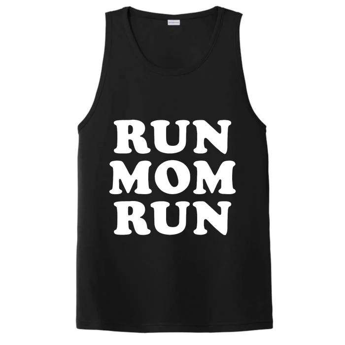 Run Mom Run Marathon Running Spectator Performance Tank