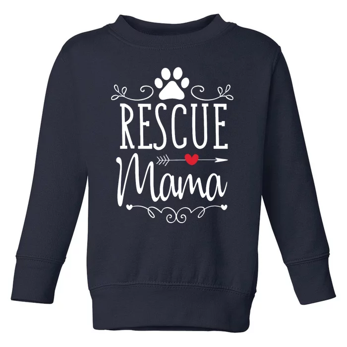 Rescue Mama Rescue Dog Lover Outfit Rescue Mom Gift Toddler Sweatshirt