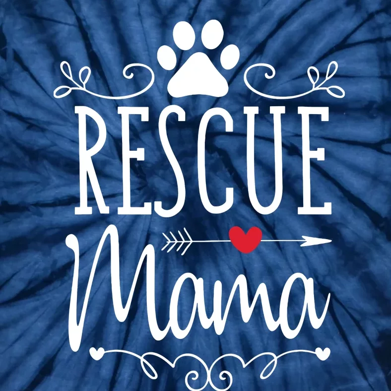 Rescue Mama Rescue Dog Lover Outfit Rescue Mom Gift Tie-Dye T-Shirt