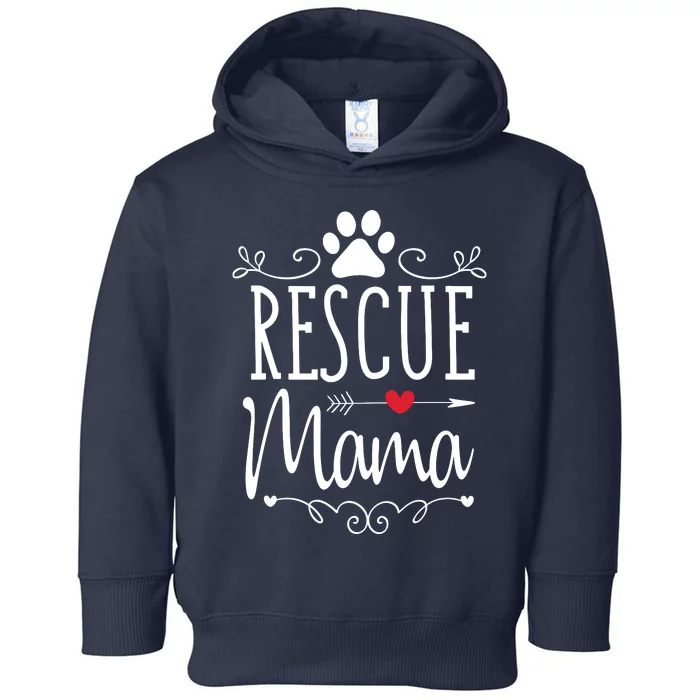 Rescue Mama Rescue Dog Lover Outfit Rescue Mom Gift Toddler Hoodie