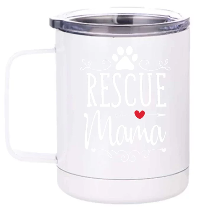 Rescue Mama Rescue Dog Lover Outfit Rescue Mom Gift Front & Back 12oz Stainless Steel Tumbler Cup