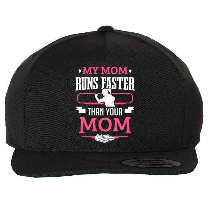 Runner Marathon Running My Mom Runs Faster Than Your Mom Gift Wool Snapback Cap