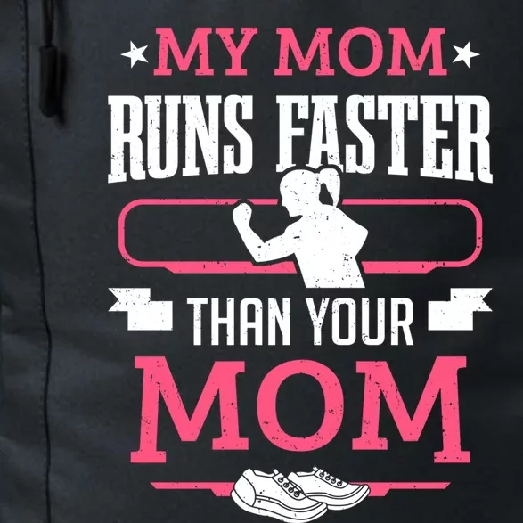 Runner Marathon Running My Mom Runs Faster Than Your Mom Gift Daily Commute Backpack