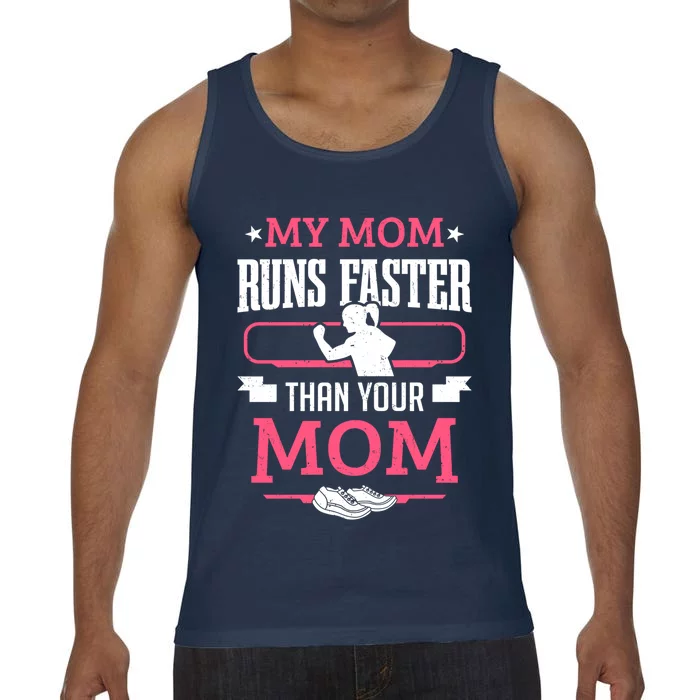 Runner Marathon Running My Mom Runs Faster Than Your Mom Gift Comfort Colors® Tank Top